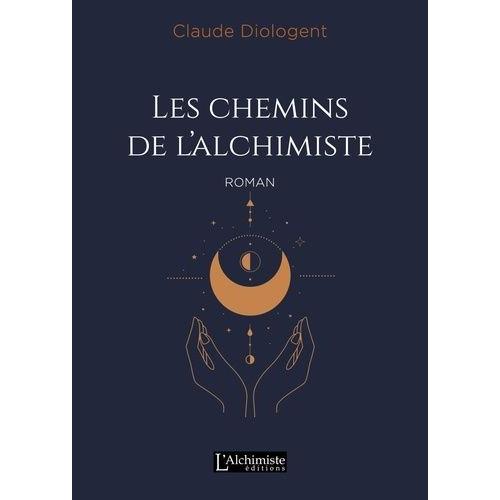 Les Chemins De L'alchimiste 