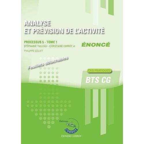 Analyse Et Prévision De L'activité Processus 5 Du Bts Cg Tome 1 - Enoncé