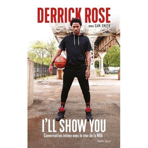 I'll Show You - Conversation Intime Avec La Star De La Nba