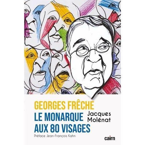 George Frêche, Le Monarque Aux 80 Visages