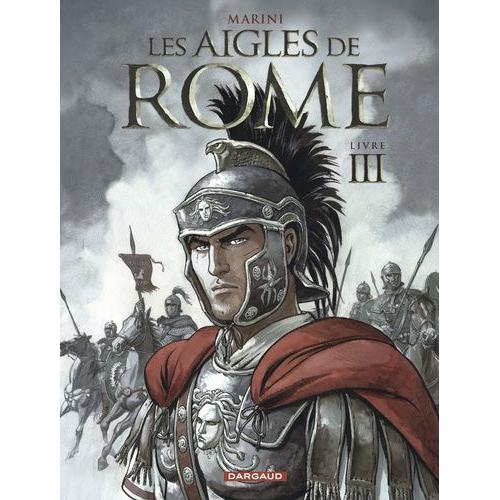 Les Aigles De Rome Tome 3