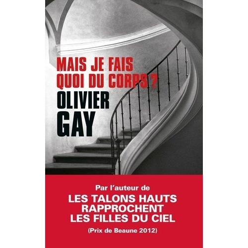 Mais Je Fais Quoi Du Corps ?