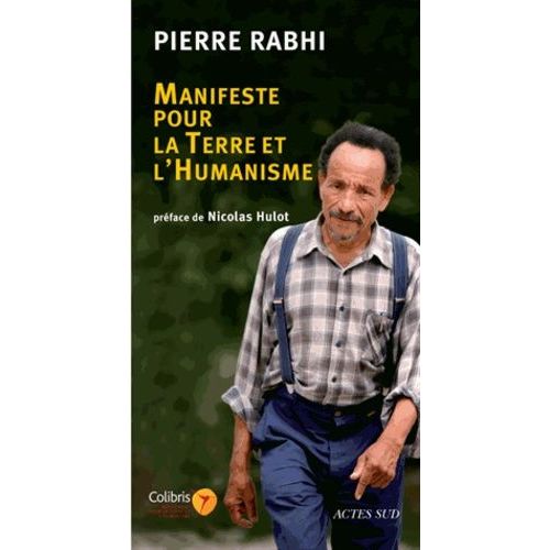 Manifeste Pour La Terre Et L'humanisme - Pour Une Insurrection Des Consciences
