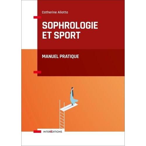 Sophrologie Et Sport - Manuel Pratique