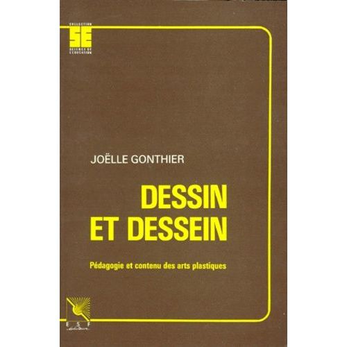 Dessin Et Dessein - Pedagogie Et Contenu Des Arts Plastiques