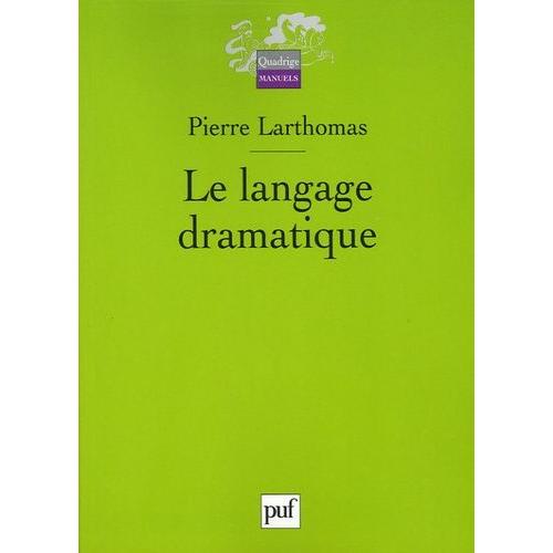 Le Langage Dramatique - Sa Nature, Ses Procédés