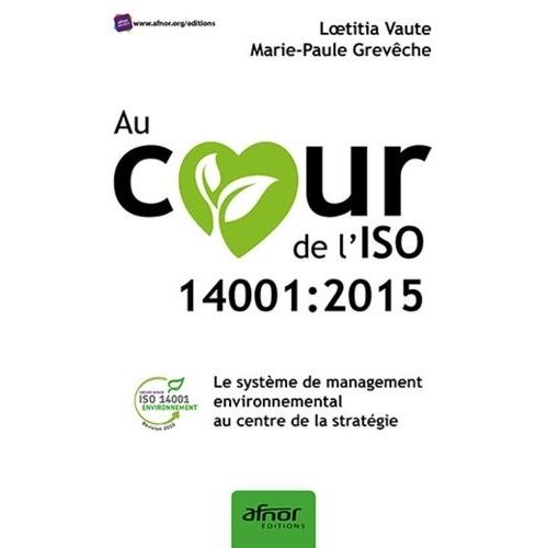 Au Coeur De L'iso 14001:2015 - Le Système De Management Environnemental Au Centre De La Stratégie