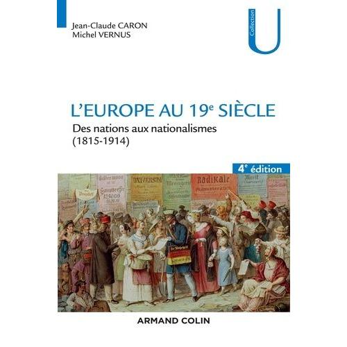 L'europe Au 19e Siècle - Des Nations Aux Nationalismes (1815-1914)