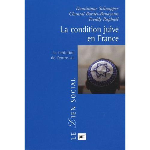 La Condition Juive En France - La Tentation De L'entre-Soi