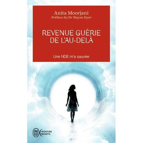 Revenue Guérie De L'au-Delà - Une Nde M'a Sauvée