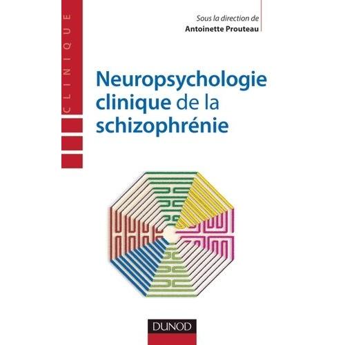 Neuropsychologie Clinique De La Schizophrénie