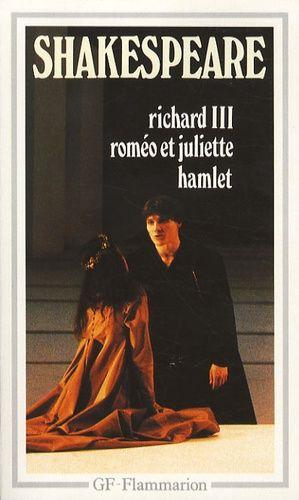 Richard Iii - Roméo Et Juliette - Hamlet