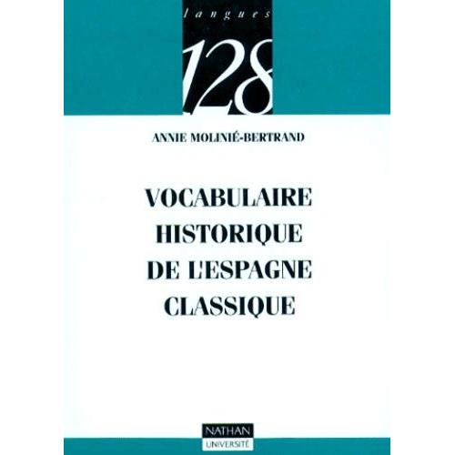 Vocabulaire Historique De L'espagne Classique