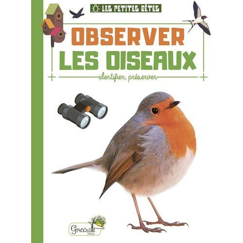 Observer Les Oiseaux - Identifier, Préserver