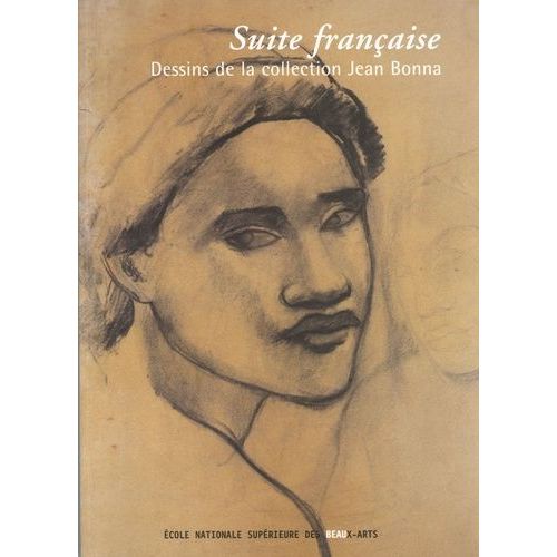Suite Française - Dessins De La Collection Jean Bonna