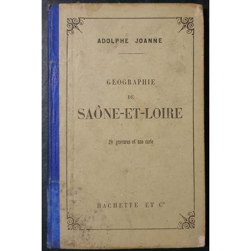 Géographie Du Département De Saône-Et-Loire - 3ème Edition - 1881