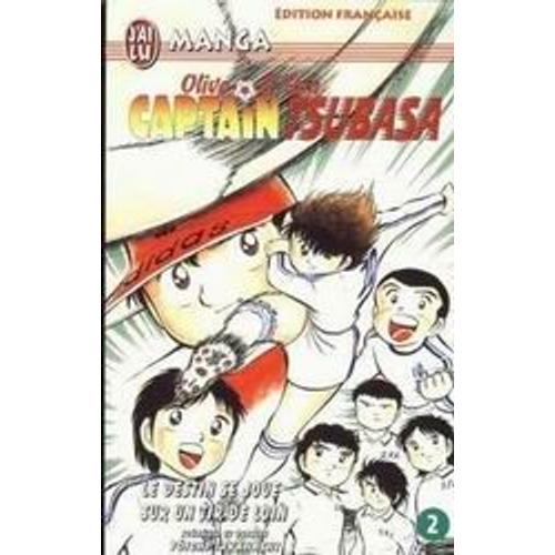 Captain Tsubasa - Tome 2 : Le Destin Se Joue Sur Un Tir De Loin