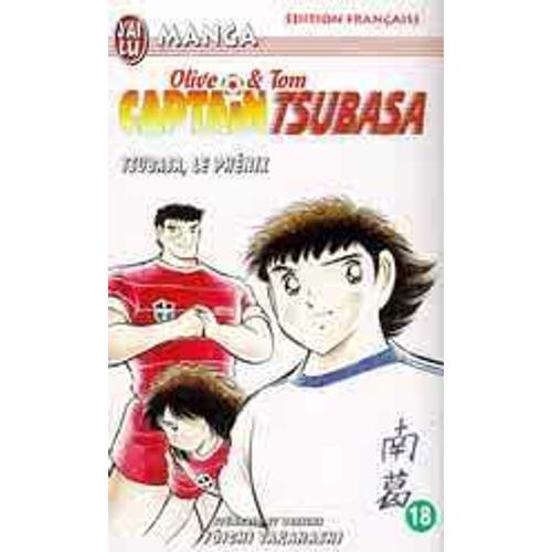 Captain Tsubasa - Tome 18 : Tsubasa Le Phénix