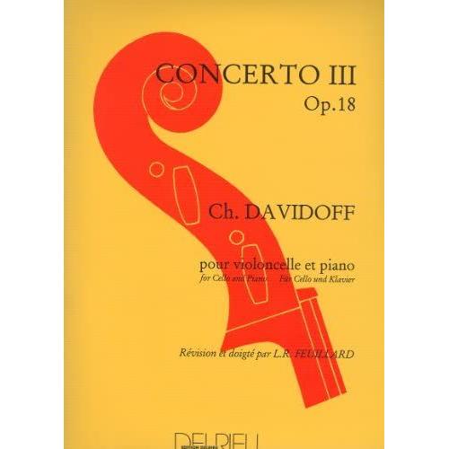 Ch. Davidoff : Concerto 3 Opus 18 Pour Violoncelle Et Piano - Edition Delrieu