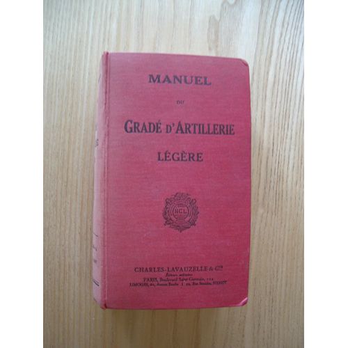 Manuel Du Gradé D'artillerie Légère , 161e Édition , 1939.