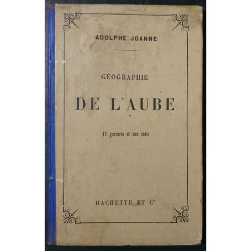 Géographie Du Département De L'aube - 2ème Édition De 1880