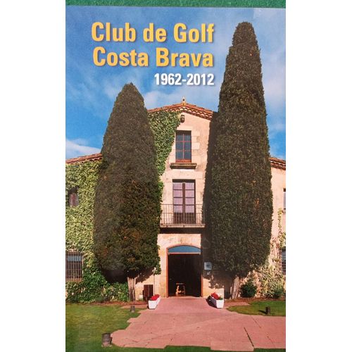 Club De Golf Costa Brava 1962-2012