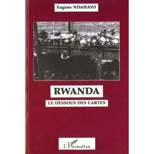 Rwanda - Le Dessous Des Cartes