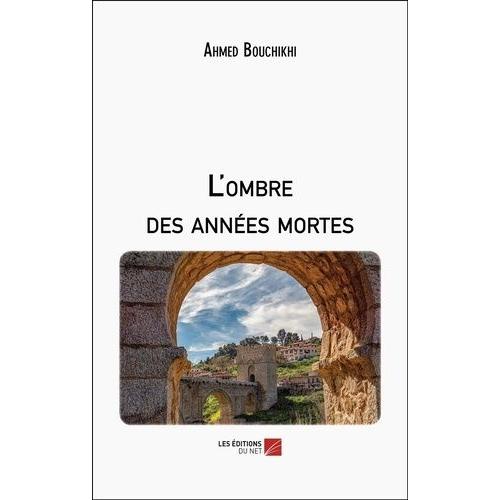 L'ombre Des Années Mortes