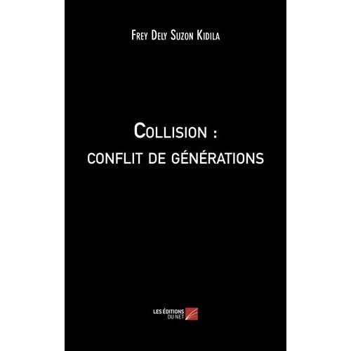 Collision : Conflit De Générations