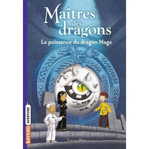 Maîtres Des Dragons Tome 13 - La Puissance Du Dragon Naga