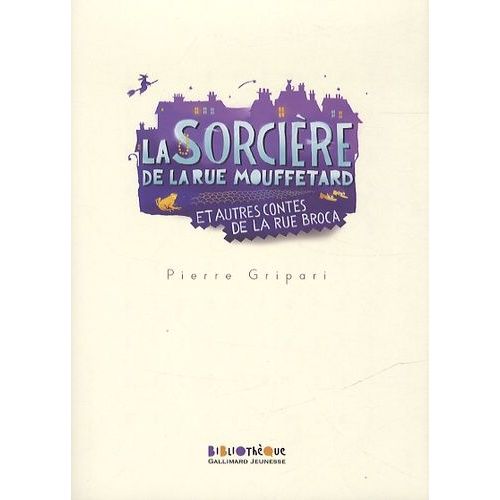 La Sorcière De La Rue Mouffetard Et Autres Contes De La Rue Broca