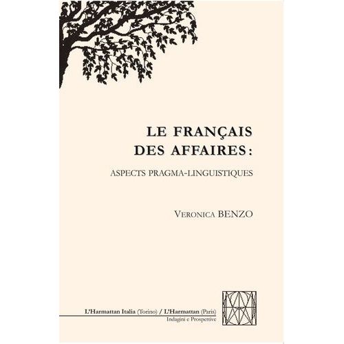 Le Français Des Affaires : Aspects Pragma-Linguistiques