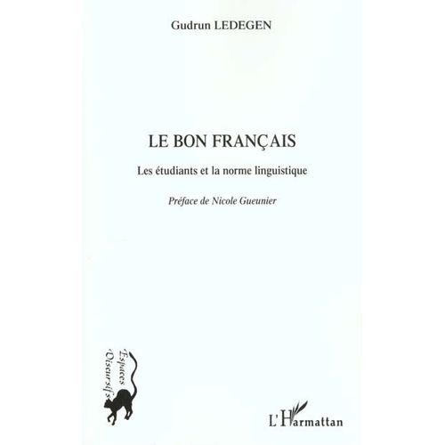 Le Bon Francais : Les Etudiants Et La Norme Linguistique