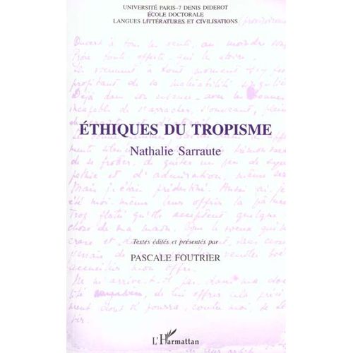 Nathalie Sarraute, Ethiques Du Tropisme : Actes Du Colloque