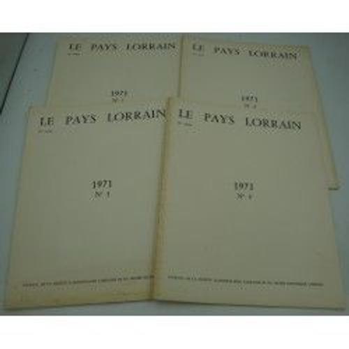 Le Pays Lorrain - 1971 Complète - Le Duc D'orléans À Lunéville/Faïenceries D'argonne