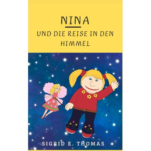 Nina Und Die Reise In Den Himmel (German Edition)