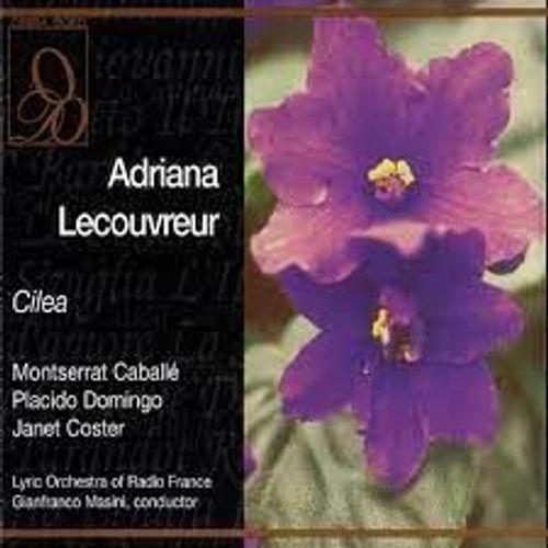 Cilea : Adriana Lecouvreur. Masini, Caballe, Domingo, Coster