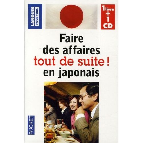 Faire Des Affaires En Japonais Tout De Suite ! - (1 Cd Audio)