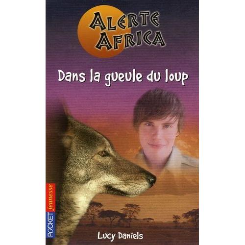 Alerte Africa Tome 6 - Dans La Gueule Du Loup