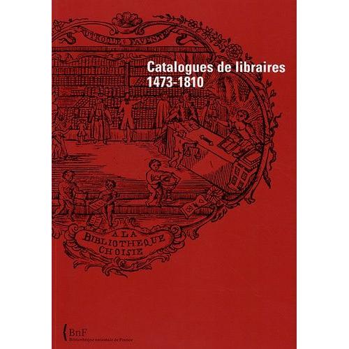 Catalogues De Libraires 1473-1810