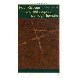 Paul Ricoeur - Une Philosophie De L'agir Humain