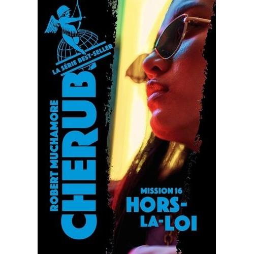 Cherub Tome 16 - Hors-La-Loi