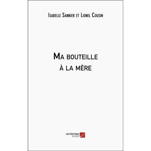 Ma Bouteille À La Mère