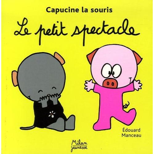 Capucine La Souris - Le Petit Spectacle