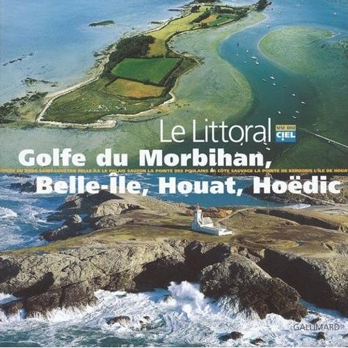 Le Golfe Du Morbihan, Belle-Ile, Houat Hoedic