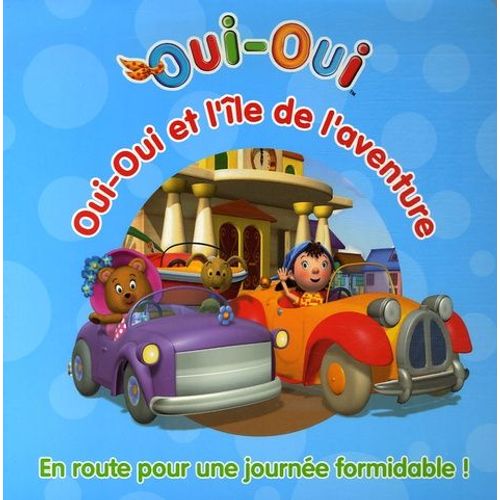 Oui-Oui Et L'île De L'aventure