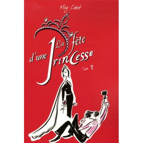 Journal D'une Princesse Tome 7 - La Fête D'une Princesse