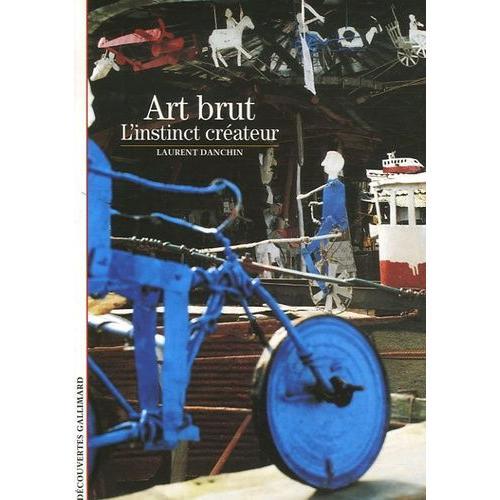 Art Brut - L'instinct Créateur