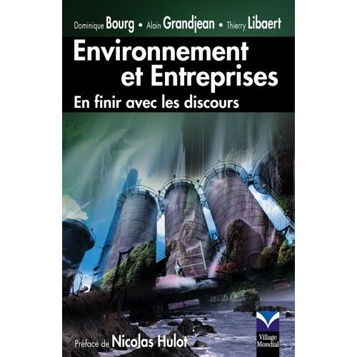Environnement Et Entreprises - En Finir Avec Les Discours