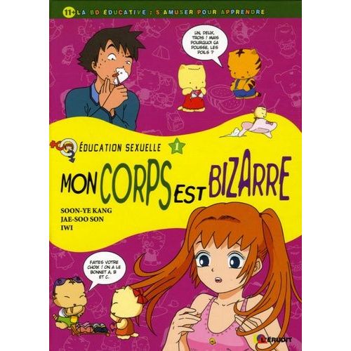 Education Sexuelle - Tome 1, Mon Corps Est Bizarre